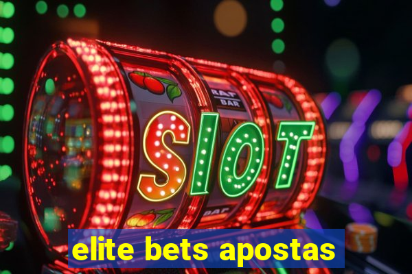 elite bets apostas