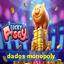 dados monopoly