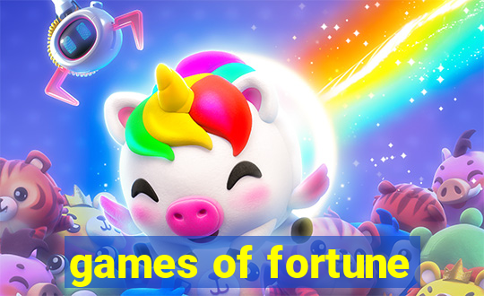 games of fortune