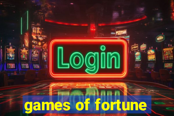 games of fortune