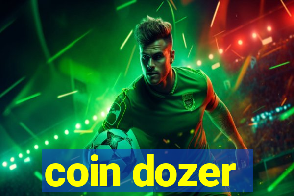 coin dozer