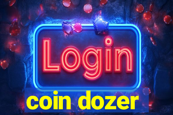 coin dozer