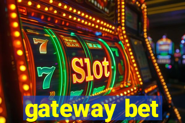 gateway bet