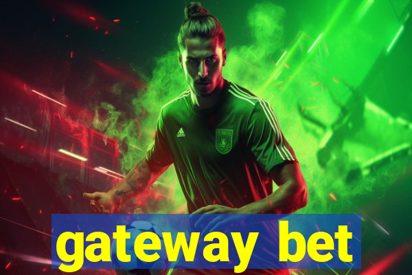 gateway bet