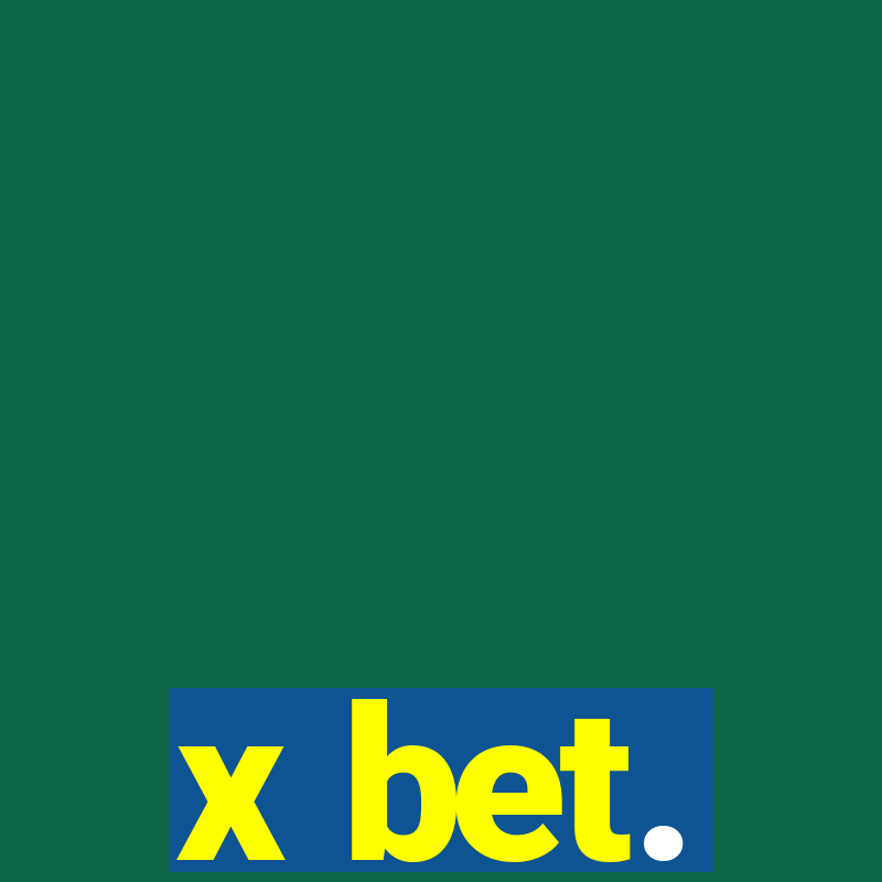 x bet.