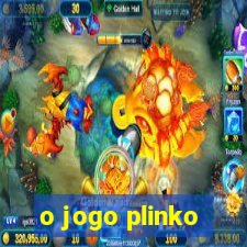 o jogo plinko