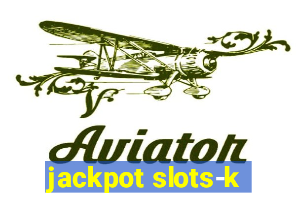 jackpot slots-k