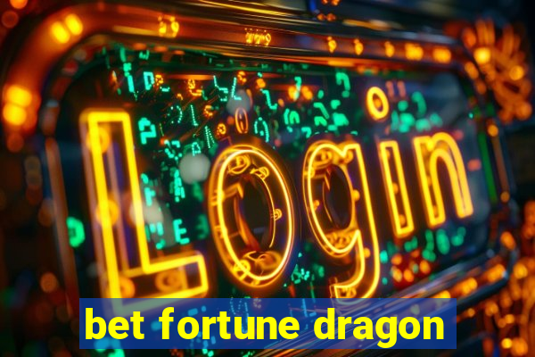 bet fortune dragon