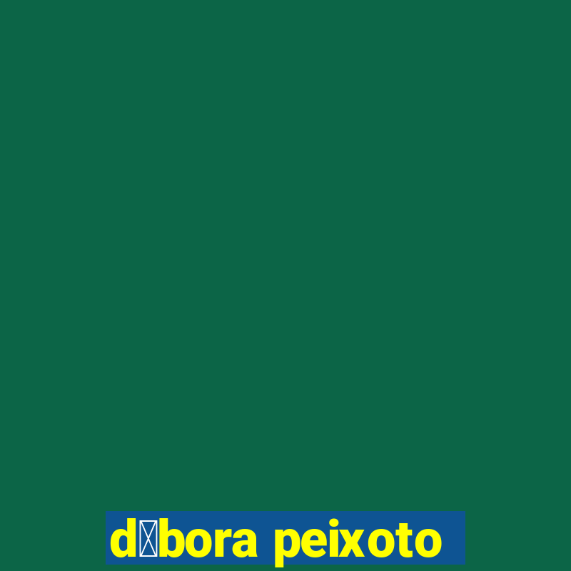 d茅bora peixoto