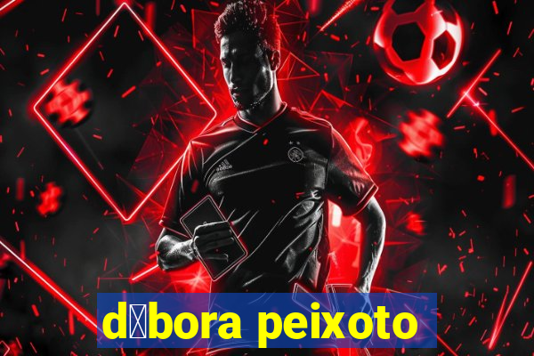 d茅bora peixoto