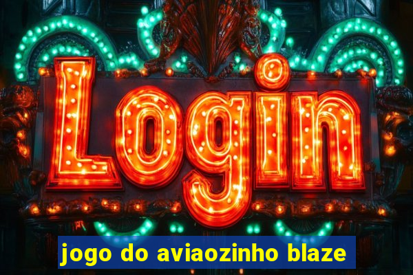 jogo do aviaozinho blaze