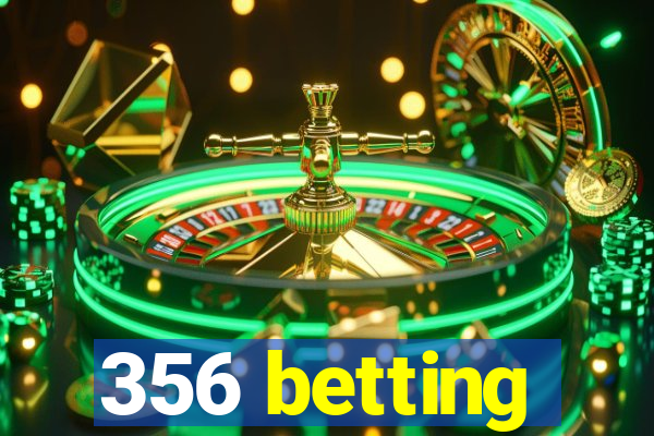 356 betting