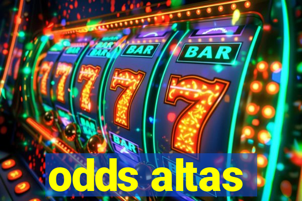 odds altas