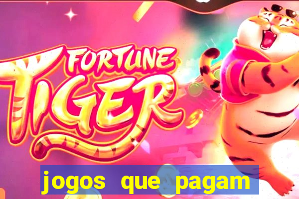 jogos que pagam por jogar