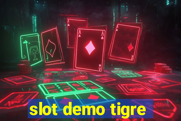 slot demo tigre