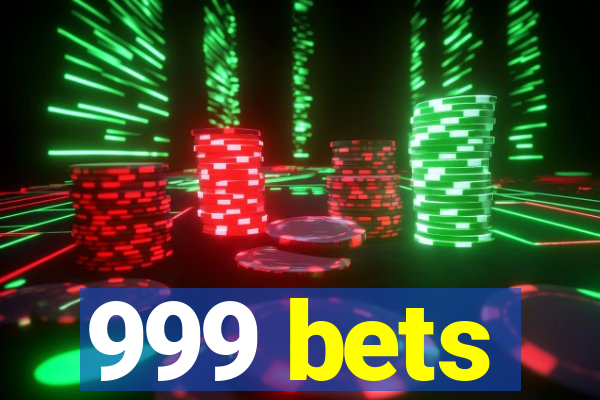 999 bets