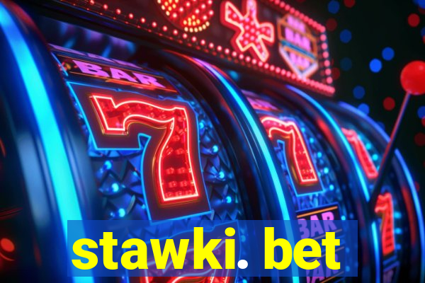 stawki. bet