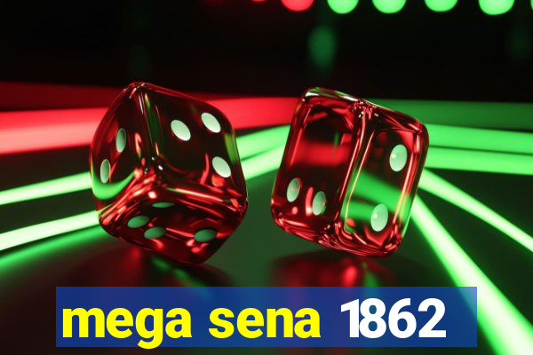 mega sena 1862