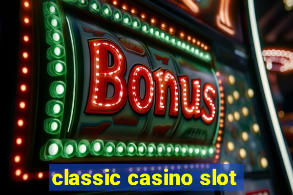 classic casino slot