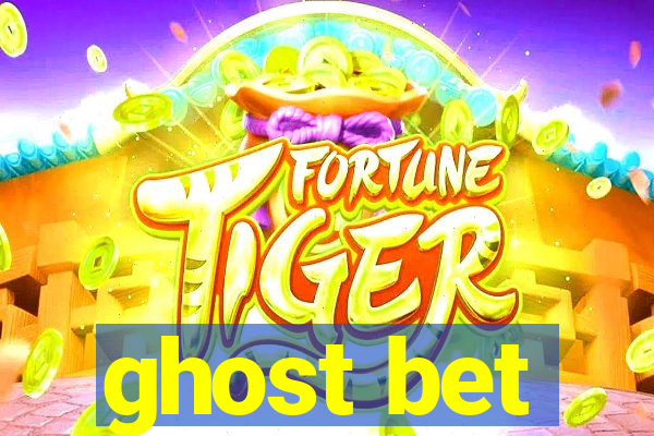 ghost bet