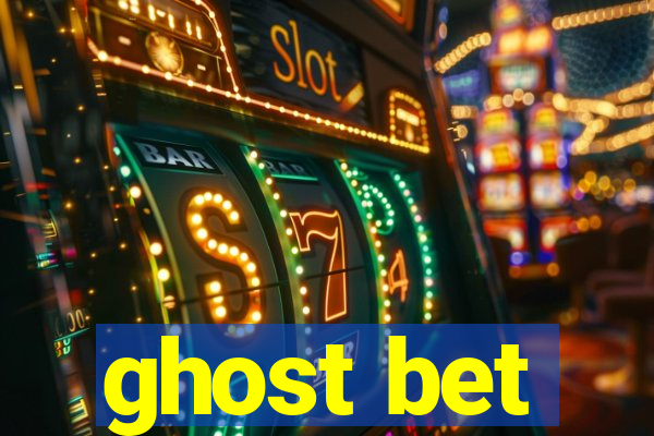 ghost bet