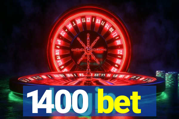 1400 bet