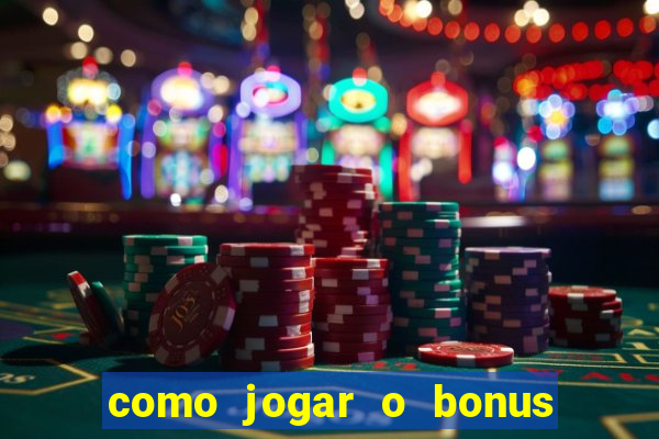 como jogar o bonus do 1win