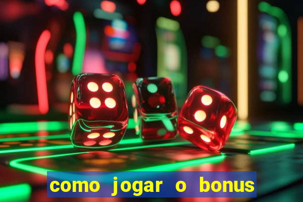 como jogar o bonus do 1win