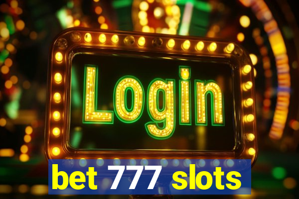 bet 777 slots