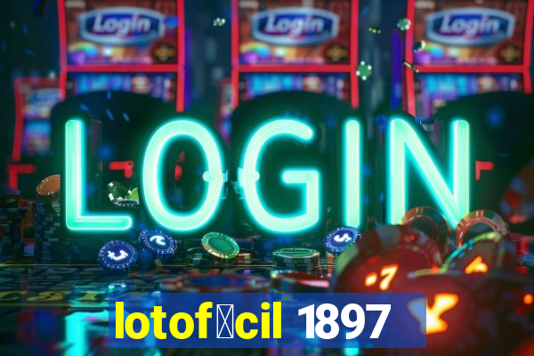 lotof谩cil 1897