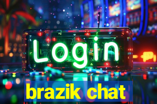 brazik chat