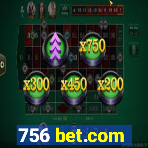 756 bet.com