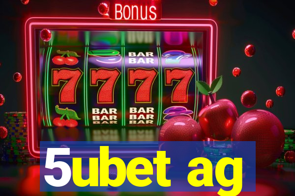 5ubet ag