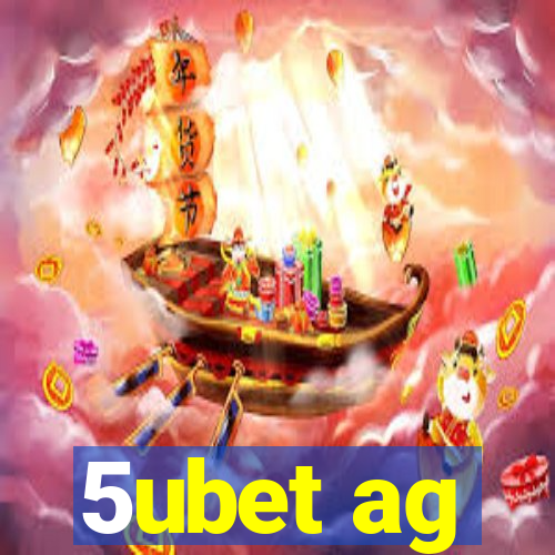 5ubet ag