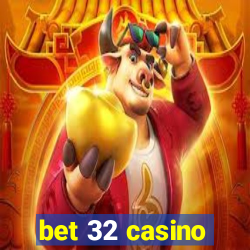 bet 32 casino