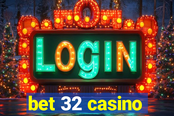 bet 32 casino