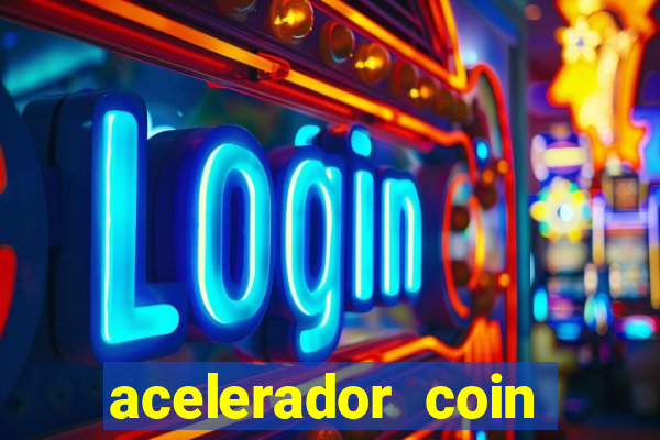 acelerador coin master 2024