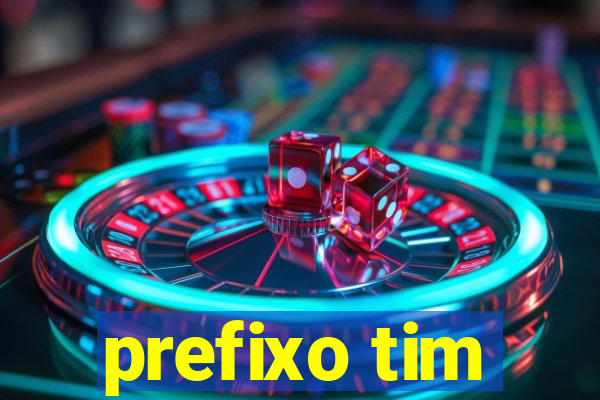 prefixo tim