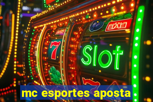 mc esportes aposta