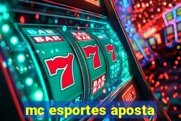 mc esportes aposta