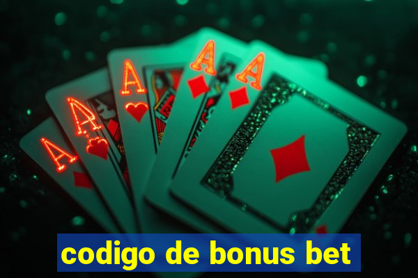 codigo de bonus bet