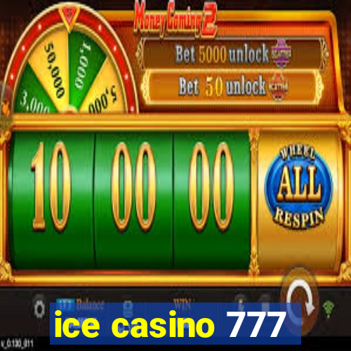 ice casino 777