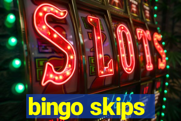 bingo skips