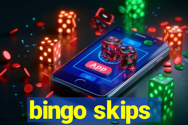 bingo skips