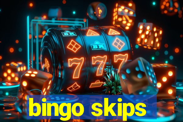 bingo skips