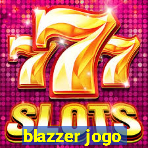 blazzer jogo