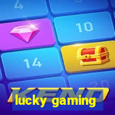 lucky gaming