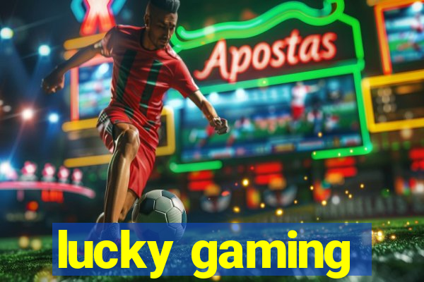 lucky gaming