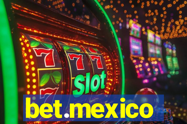 bet.mexico