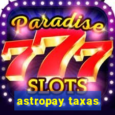 astropay taxas